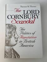 The Lord Cornbury scandal - the politics of reputation in British America