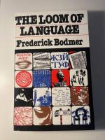 The loom of language : a guide to foreign languages for the home student