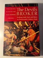 The Devil's Broker - Seeking Gold, God, and Glory in Fourteenth-Century Italy