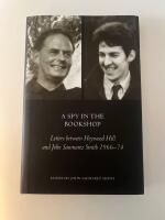 A Spy In The Bookshop - Letters between Heywood Hill and John Saumarez Smith 1966-74