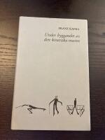 Under byggandet av den kinesiska muren och andra texter ur kvarl&aring;tenskapen