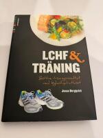 LCHF & tr&auml;ning : b&auml;ttre tr&auml;ningsresultat med l&aring;gkolhydratkost