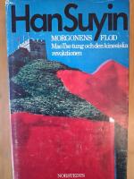 Morgonens flod : Mao Tse-tung och den kinesiska revolutionen 1893-1953