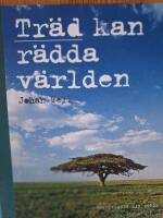 Tr&auml;d kan r&auml;dda v&auml;rlden