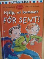 Hj&auml;lp, vi kommer f&ouml;r sent!