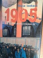 1905 - de gl&ouml;mda revolutionernas &aring;r