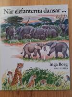 N&auml;r elefanterna dansar --- : Djur p&aring; en savann i Afrika