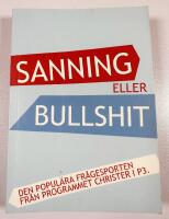 Sanning eller bullshit : den popul&auml;ra fr&aring;gesporten fr&aring;n programmet Christer i P3