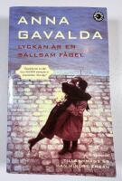 Lyckan &auml;r en s&auml;llsam f&aring;gel