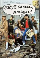 Bryt samman, amigos!