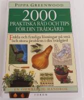 2000 praktiska r&aring;d och tips f&ouml;r din tr&auml;dg&aring;rd