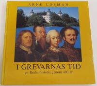 I grevarnas tid : en Brahe-historia genom 400 &aring;r