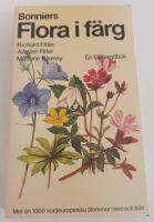 Bonniers flora i f&auml;rg : mer &auml;n 1000 nordeuropeiska blommor i text och bild : en f&auml;lthandbok