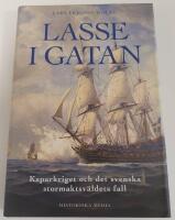 Lasse i gatan : kaparkriget och det svenska stormaktsv&auml;ldet