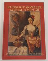Kungligt skvaller genom tusen &aring;r