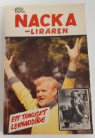 Nacka Skoglund - liraren 1929-1975 - [ett tragiskt levnadsöde]