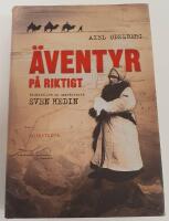 &Auml;ventyr p&aring; riktigt : ber&auml;ttelsen om uppt&auml;ckaren Sven Hedin