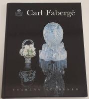 Carl Faberg&eacute; : goldsmith to the tsar : Nationalmuseum, Stockholm, June 6-October 19, 1997