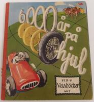 6000 &aring;r p&aring; hjul / FIB:s vetab&ouml;cker nr 3