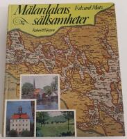 M&auml;lardalens s&auml;llsamheter : En bok om saga och s&auml;gen, historisk verklighet och diktarmilj&ouml;er kring M&auml;laren och Hj&auml;lmaren