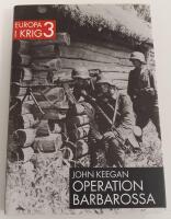 Operation Barbarossa : invasionen i Ryssland 1941 / Europa i krig nr 3