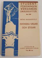 Svenska v&auml;gar och stigar  / Studentf&ouml;reningen Verdandis sm&aring;skrifter nr 379