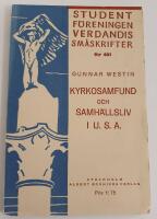 Kyrkosamfund och samh&auml;llsliv i USA / Studentf&ouml;reningen Verdandis sm&aring;skrifter nr 481