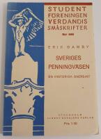 Sveriges penningv&auml;sen - en historisk &ouml;versikt / Studentf&ouml;reningen Verdandis sm&aring;skrifter nr 486
