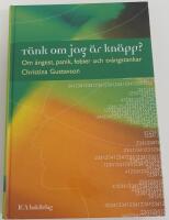 T&auml;nk om jag &auml;r kn&auml;pp? : Om &aring;ngest, panik, fobier och tv&aring;ngstankar