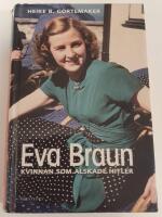 Eva Braun : kvinnan som &auml;lskade Hitler / Biblioteks-ex