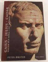 Gaius Julius Caesar : Politik och moral i det romerska imperiet