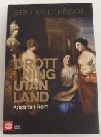 Drottning utan land : Kristina i Rom