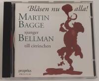 Bl&aring;sen nu alla! Martin Bagge sjunger Bellman till citrinchen
