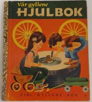 V&aring;r gyllene hjulbok / FIB:s gyllene bok nr 76