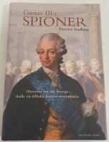 Gustav III:s spioner : historien om n&auml;r Sverige skulle sl&aring; tillbaka franska revolutionen