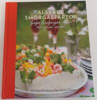 &Auml;lskade sm&ouml;rg&aring;st&aring;rtor : lyxiga landg&aring;ngar, snittar och varma mackor