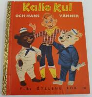 Kalle Kul och hans v&auml;nner / FIB:s gyllene bok nr 102