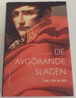 De avg&ouml;rande slagen. Del 3, Fr&aring;n 1789 till 1870