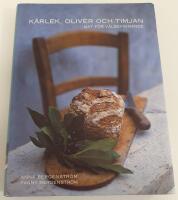 K&auml;rlek, oliver och timjan : mat f&ouml;r v&auml;lbefinnande
