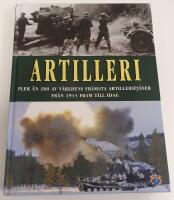 Artilleri : fler &auml;n 300 av v&auml;rldens fr&auml;msta artilleripj&auml;ser fr&aring;n 1914 fram till idag