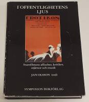 I offentlighetens ljus : stumfilmens affischer, kritiker, stj&auml;rnor och musik