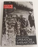 Operation Barbarossa : invasionen i Ryssland 1941 / Europa i krig nr 3