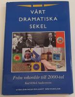 V&aring;rt dramatiska sekel - Fr&aring;n rekord&aring;r till 2000-tal / del 4
