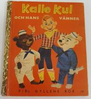 Kalle Kul och hans v&auml;nner / FIB:s gyllene bok nr 102