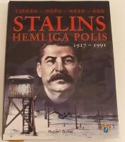 Stalins hemliga polis - Tjekan, OGPU, NKVD, KGB : fr&aring;n 1917 till 1991