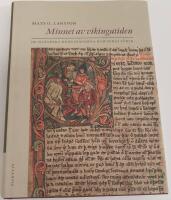 Minnet av vikingatiden : de isl&auml;ndska kungasagorna och deras v&auml;rld