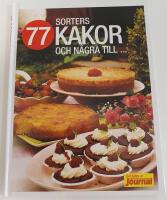 77 sorters kakor och n&aring;gra till- - [det b&auml;sta ur Hemmets journal]