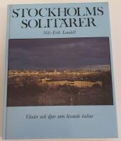 Stockholms solit&auml;rer : v&auml;xter och djur som levande kultur