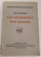 V&aring;ra minnesm&auml;rken fr&aring;n Hedenh&ouml;s / Riksantikvarie&auml;mbetets handledningar nr 1