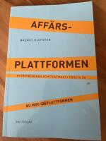 Aff&auml;rsplattformen : entrepren&ouml;ren och f&ouml;retagets f&ouml;rsta &aring;r - nu med id&eacute;plattformen